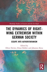 The Dynamics of Right-Wing Extremism within German Society