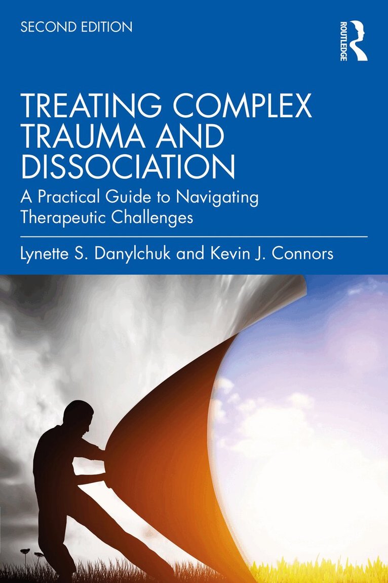 Lynette S. Danylchuk, Kevin J. Connors - Treating Complex Trauma and Dissociation, Häftad. Tillgänglighet: Lägg i varukorg