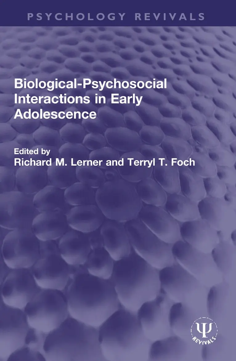 Richard M. Lerner, Terryl T. Foch - Biological-Psychosocial Interactions in Early Adolescence, Häftad. Tillgänglighet: Lägg i varukorg