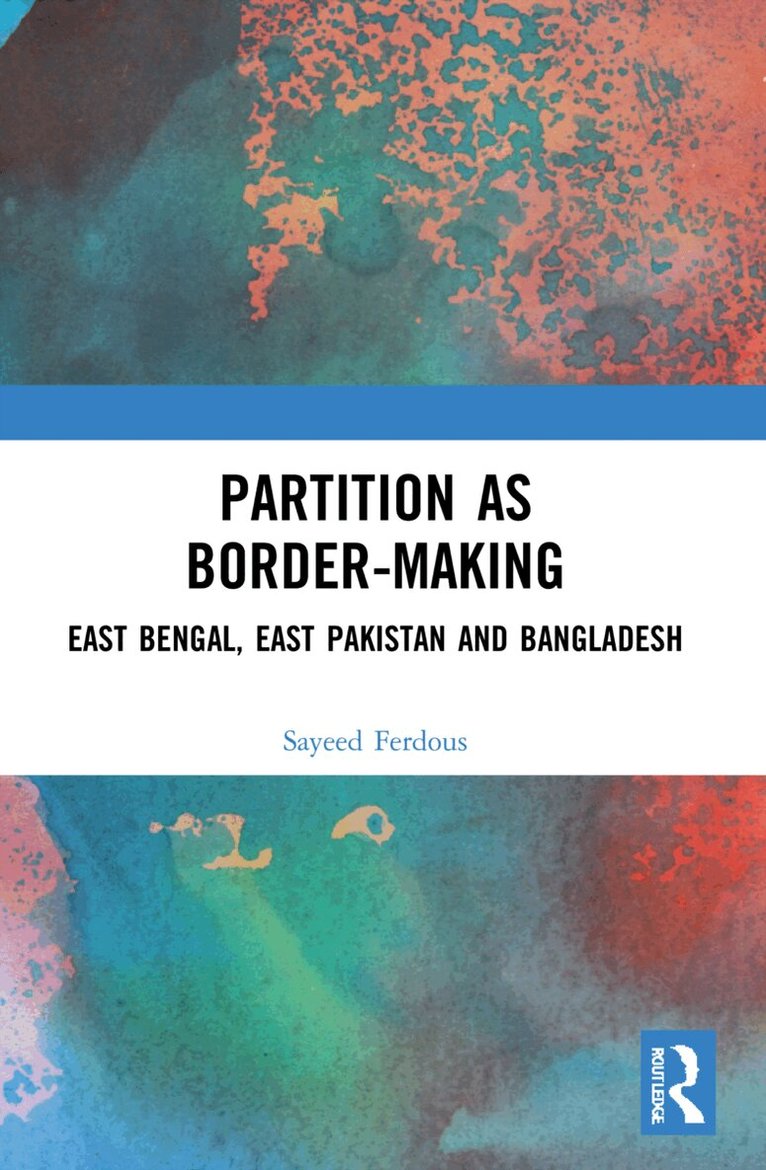 Sayeed Ferdous - Partition as Border-Making, Häftad. Tillgänglighet: Lägg i varukorg
