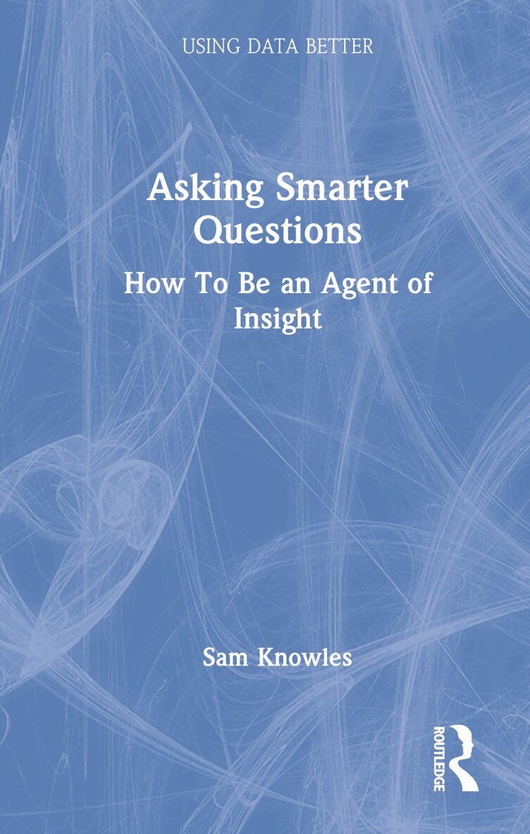 Sam Knowles - Asking Smarter Questions, Inbunden. Tillgänglighet: Lägg i varukorg