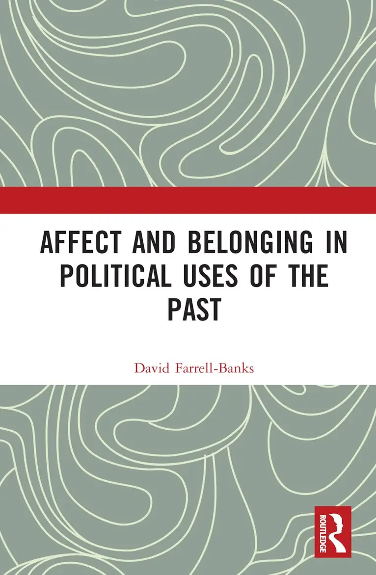 David Farrell-Banks - Affect and Belonging in Political Uses of the Past, Inbunden. Tillgänglighet: Lägg i varukorg