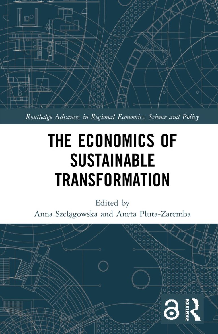 Anna Szelągowska, Aneta Pluta-Zaremba - Economics of Sustainable Transformation, Inbunden. Tillgänglighet: Lägg i varukorg