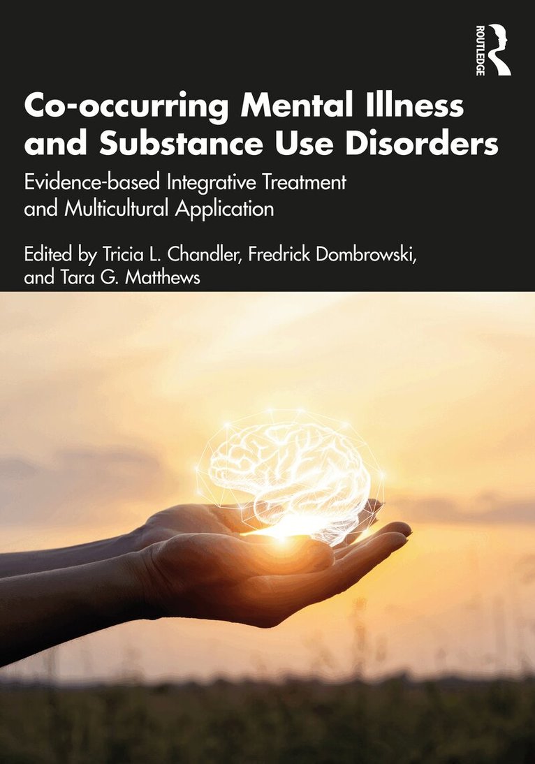 Tricia L. Chandler, Fredrick Dombrowski, Tara G. Matthews - Co-occurring Mental Illness and Substance Use Disorders, Häftad. Tillgänglighet: Lägg i varukorg