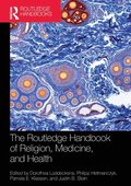 The Routledge Handbook of Religion, Medicine, and Health