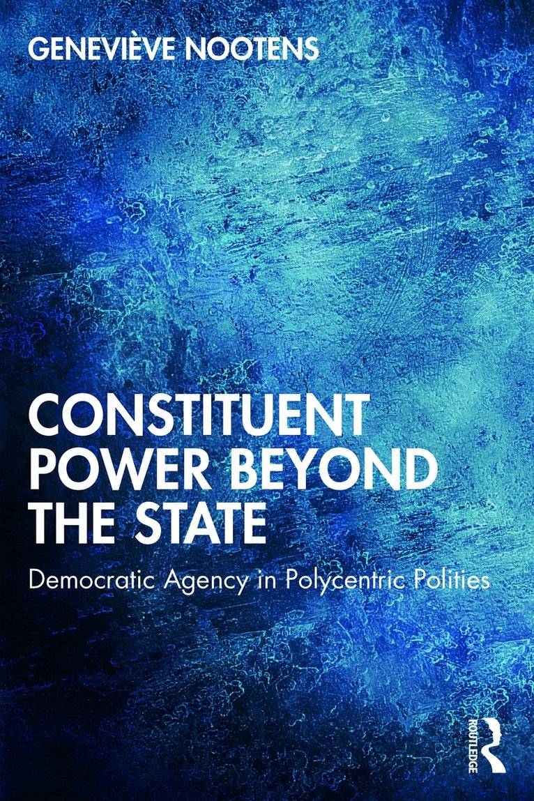 Geneviève Nootens - Constituent Power Beyond the State, Häftad