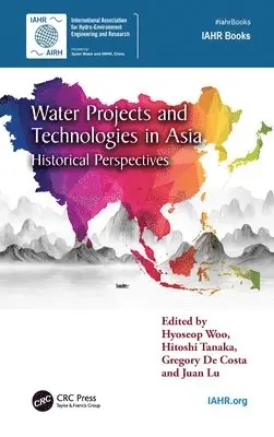 Hyoseop Woo, Hitoshi Tanaka, Gregory De Costa, Juan Lu - Water Projects and Technologies in Asia, Häftad. Tillgänglighet: Kommande
