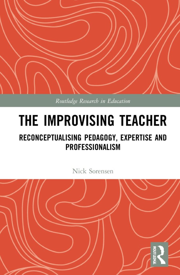 Nick Sorensen - Improvising Teacher, Inbunden. Tillgänglighet: Lägg i varukorg