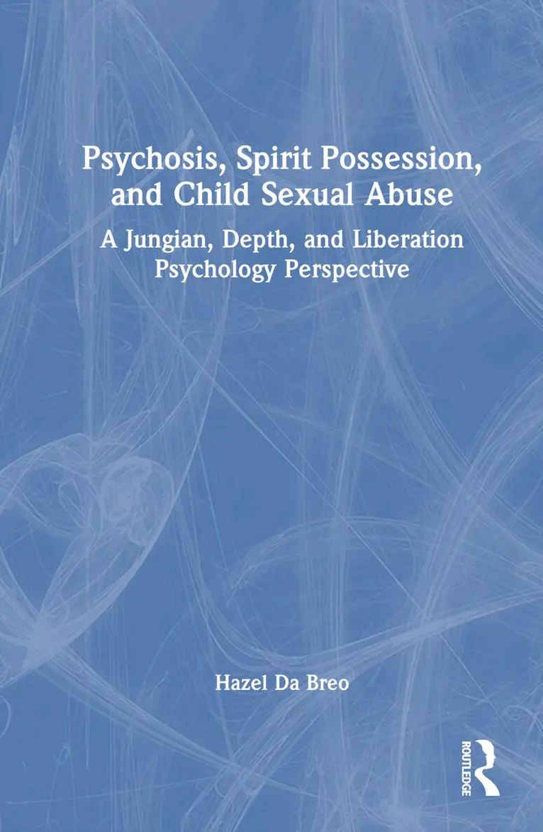 Hazel Da Breo - Psychosis, Spirit Possession, and Child Sexual Abuse, Inbunden. Tillgänglighet: Lägg i varukorg