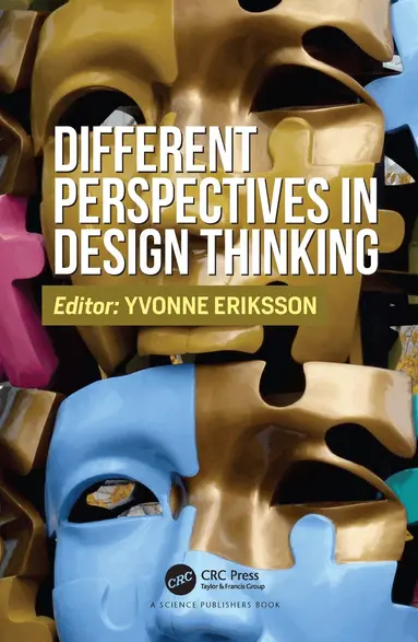 Yvonne Eriksson - Different Perspectives in Design Thinking, Häftad