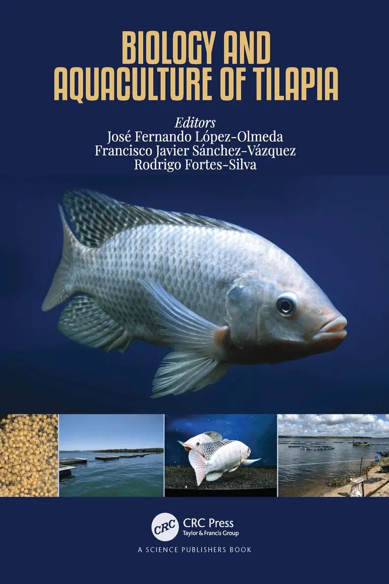 José Fernando López-Olmeda, Francisco Javier Sánchez-Vázquez, Rodrigo Fortes-Silva - Biology and Aquaculture of Tilapia, Häftad. Tillgänglighet: Lägg i varukorg