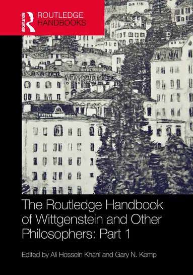 Routledge Handbook of Wittgenstein and Other Philosophers: Part 1