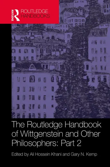 Routledge Handbook of Wittgenstein and Other Philosophers: Part 2