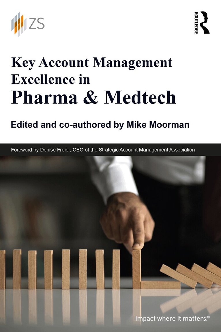 Mike Moorman - Key Account Management Excellence in Pharma & Medtech, Inbunden
