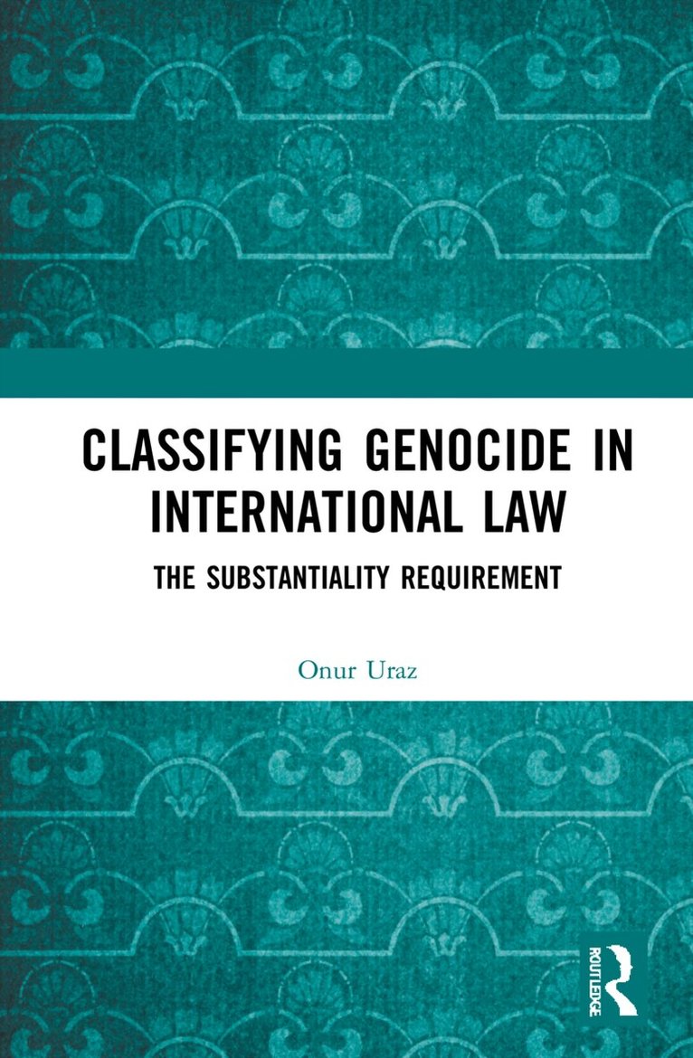 Onur Uraz - Classifying Genocide in International Law, Inbunden. Tillgänglighet: Lägg i varukorg