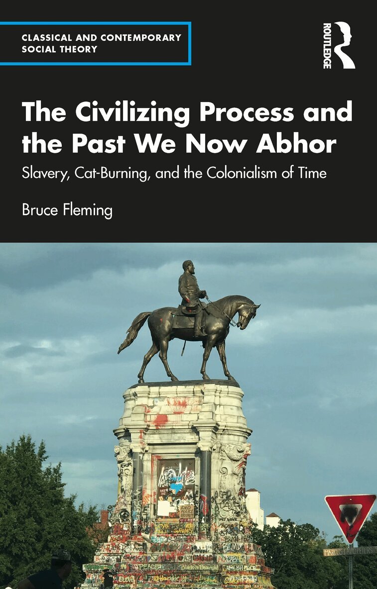 Bruce Fleming - Civilizing Process and the Past We Now Abhor, Häftad. Tillgänglighet: Lägg i varukorg