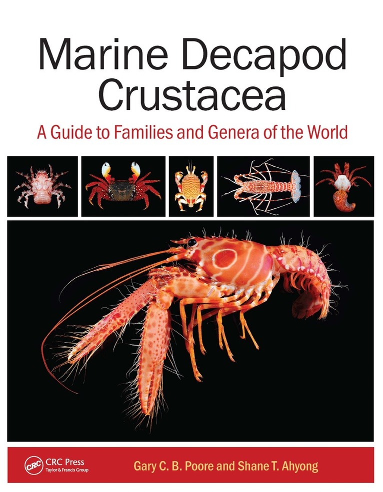 Gary C.B. Poore, Shane T. Ahyong - Marine Decapod Crustacea, Inbunden