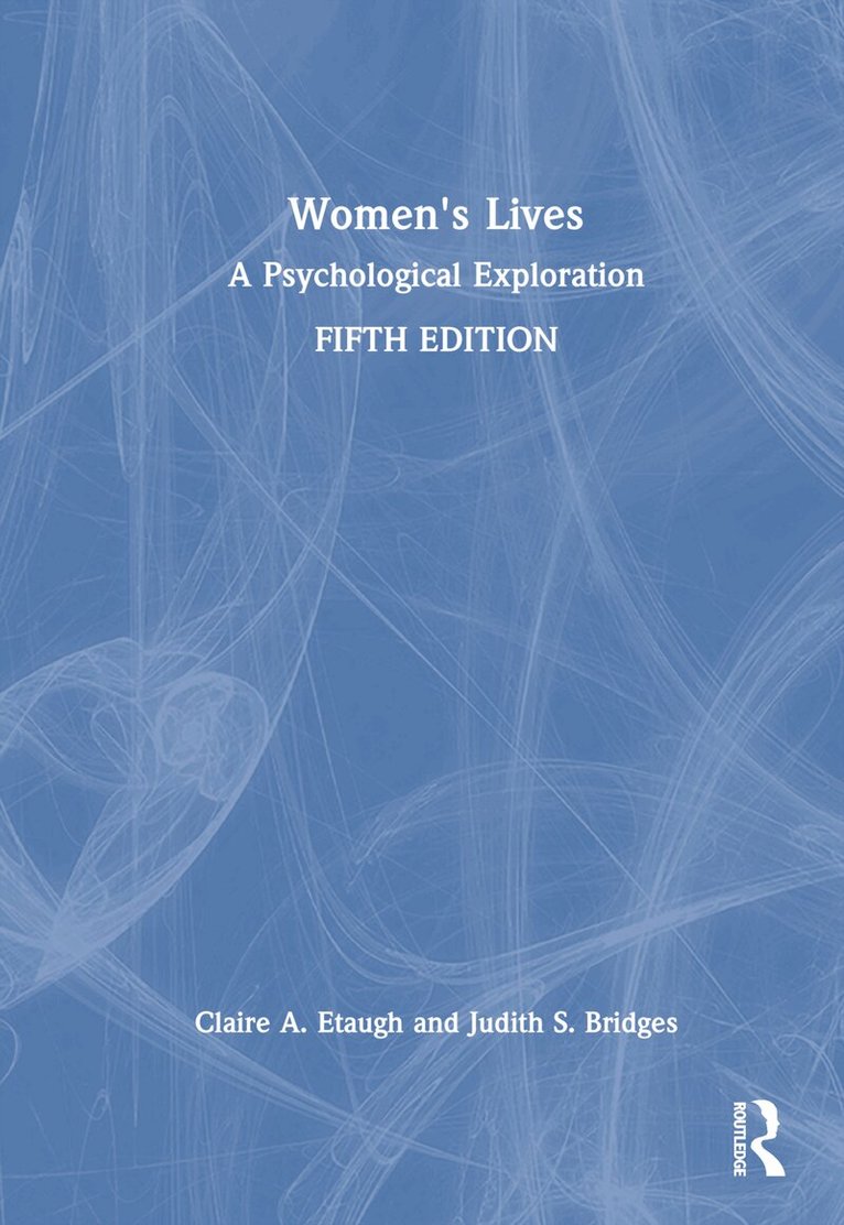 Claire A. Etaugh, Judith S. Bridges - Women's Lives, Inbunden