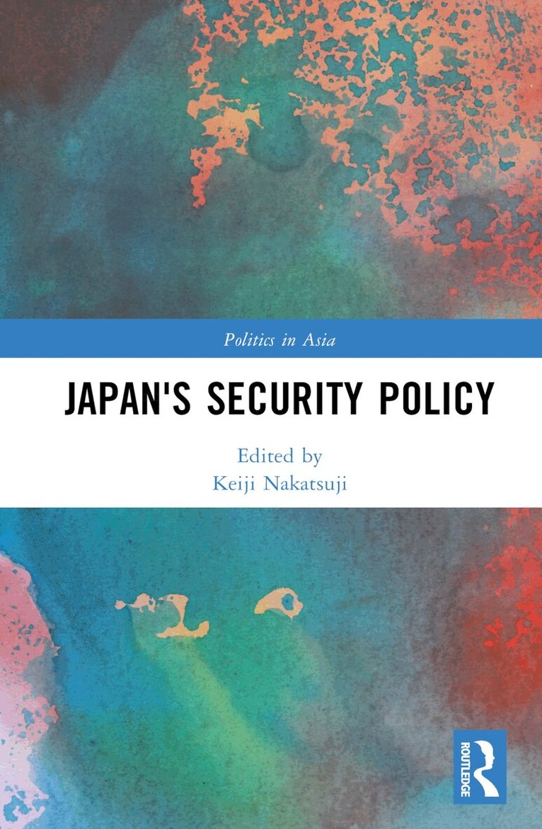 Keiji Nakatsuji - Japan's Security Policy, Inbunden. Tillgänglighet: Lägg i varukorg