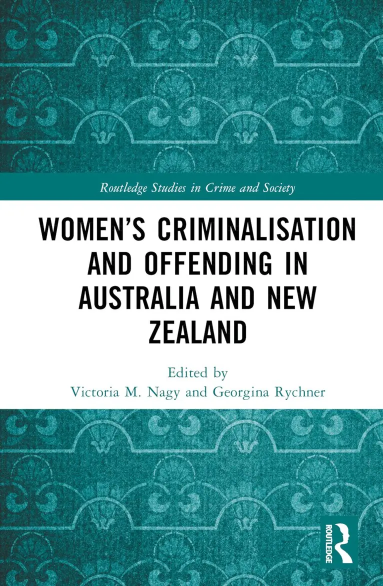 Victoria M. Nagy, Georgina Rychner - Women’s Criminalisation and Offending in Australia and New Zealand, Inbunden. Tillgänglighet: Lägg i varukorg