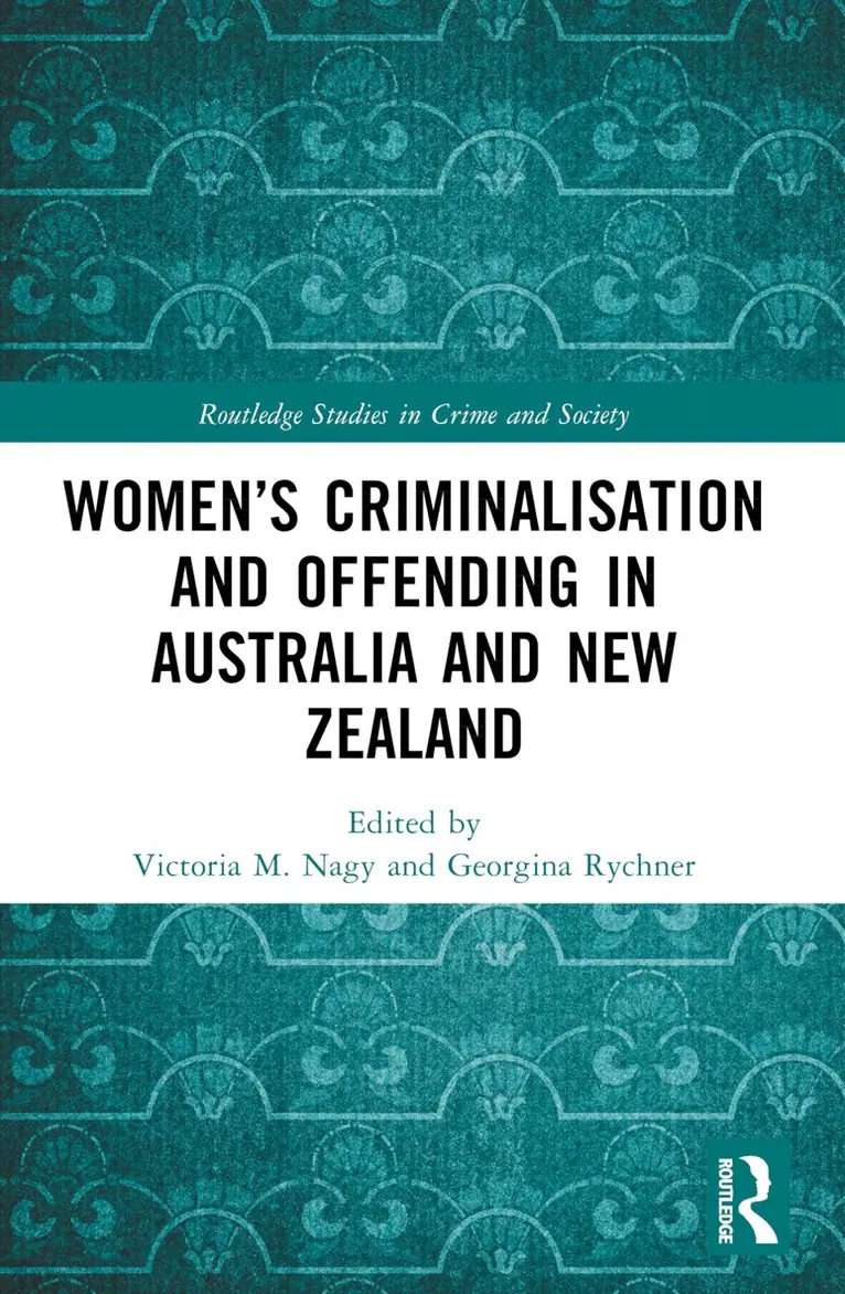 Victoria M. Nagy, Georgina Rychner - Women’s Criminalisation and Offending in Australia and New Zealand, Häftad. Tillgänglighet: Lägg i varukorg
