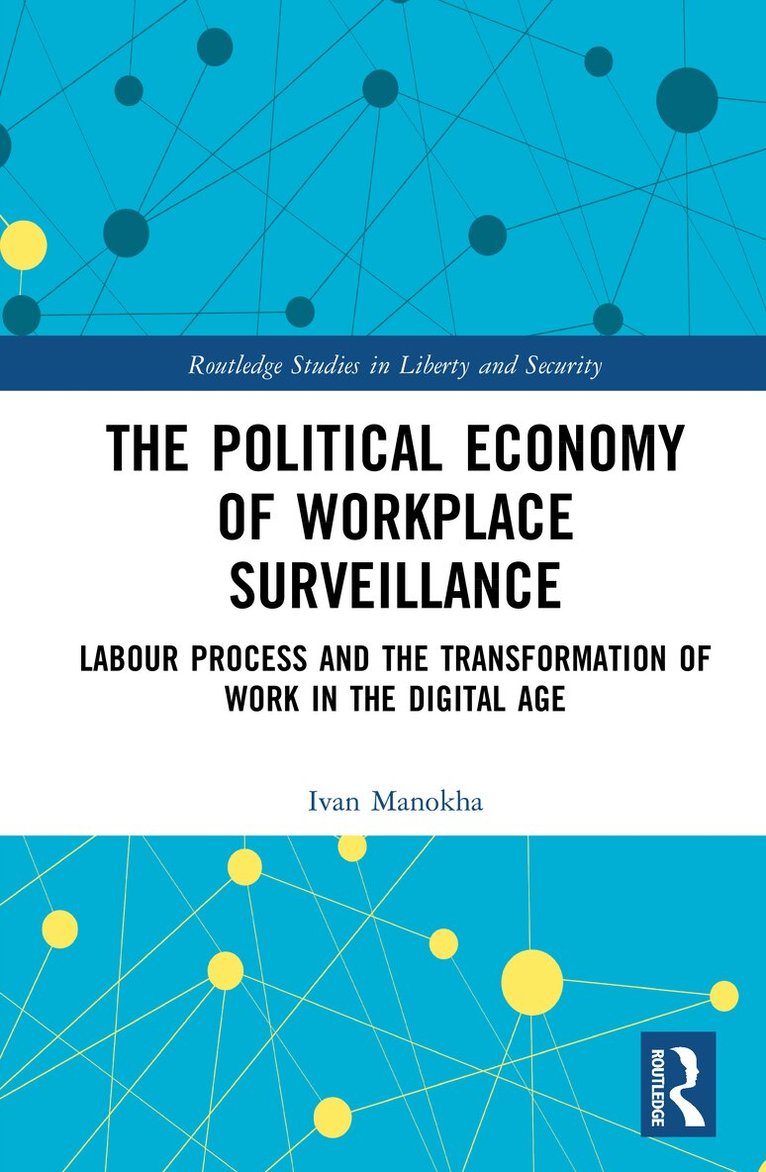 Ivan Manokha - Political Economy of Workplace Surveillance, Inbunden. Tillgänglighet: Kommande