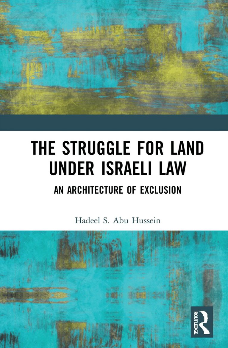 Hadeel S. Abu Hussein - Struggle for Land Under Israeli Law, Häftad. Tillgänglighet: Lägg i varukorg