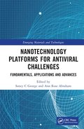 Nanotechnology Platforms for Antiviral Challenges