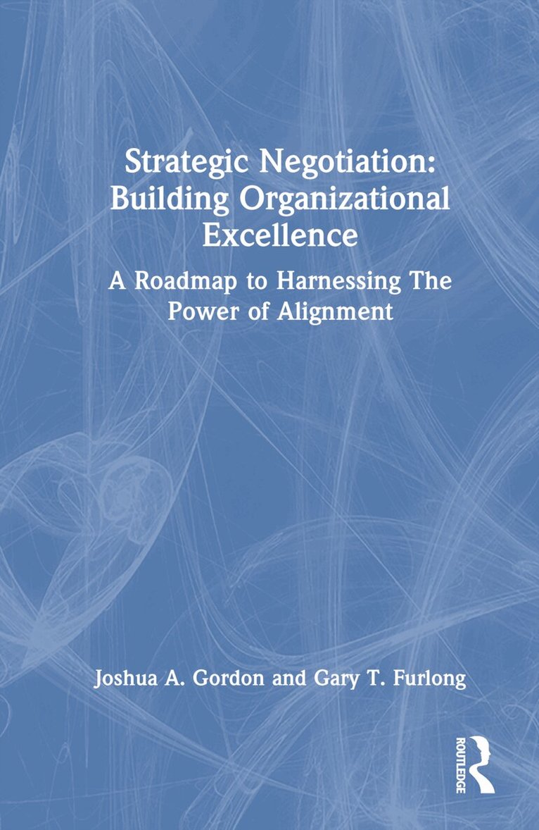 Joshua Gordon, Gary Furlong - Strategic Negotiation: Building Organizational Excellence, Inbunden. Tillgänglighet: Lägg i varukorg