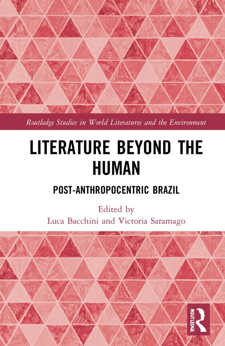 Luca Bacchini, Victoria Saramago - Literature Beyond the Human, Inbunden