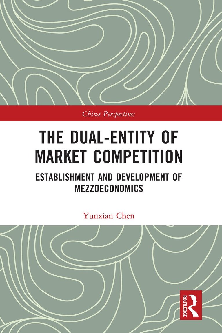 Yunxian Chen - Dual-Entity of Market Competition, Häftad