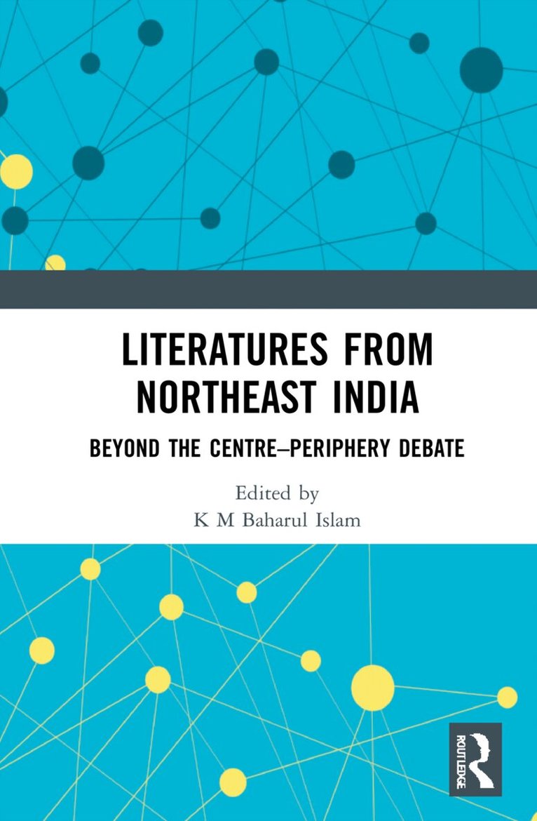 K M Baharul Islam - Literatures from Northeast India, Inbunden. Tillgänglighet: Lägg i varukorg