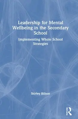 Shirley Billson - Leadership for Mental Wellbeing in the Secondary School, Inbunden. Tillgänglighet: Lägg i varukorg