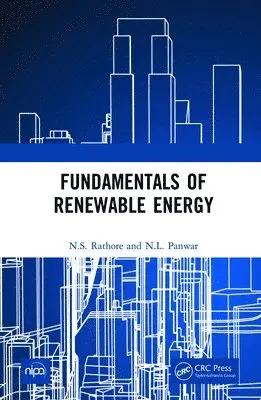N.S. Rathore, N.L. Panwar - Fundamentals of Renewable Energy, Inbunden. Tillgänglighet: Lägg i varukorg