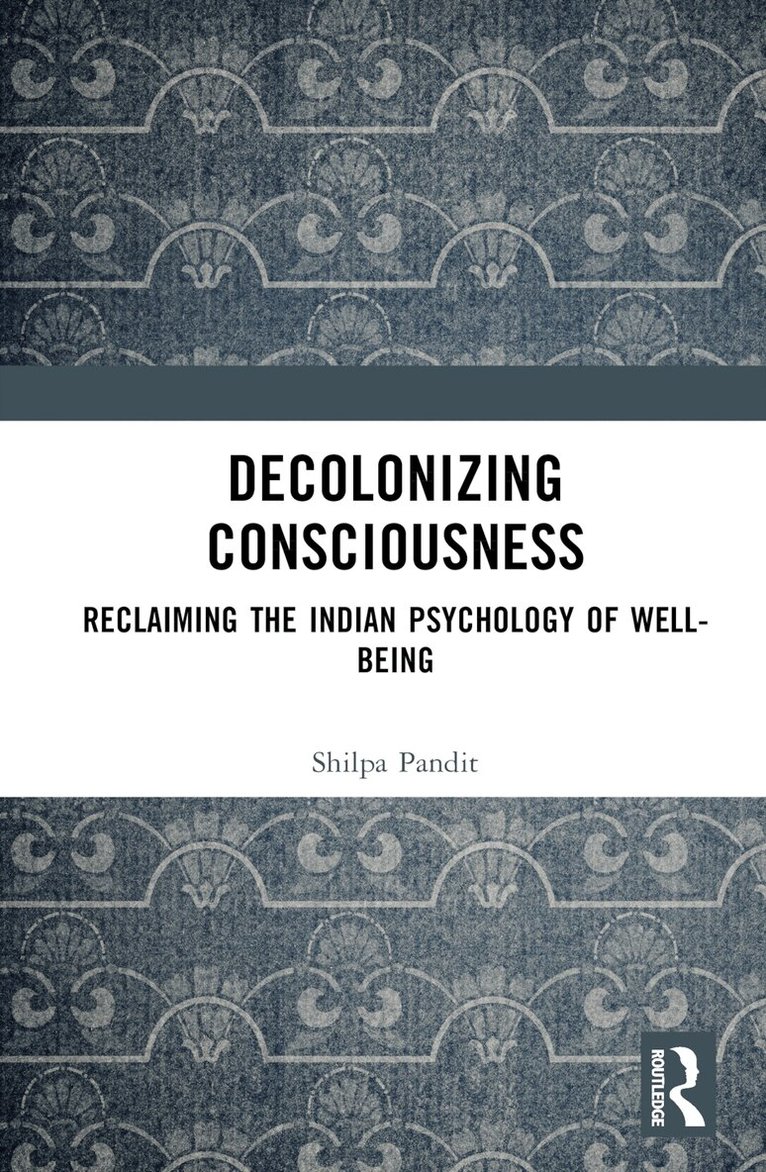 Shilpa Ashok Pandit - Decolonizing Consciousness, Inbunden. Tillgänglighet: Lägg i varukorg