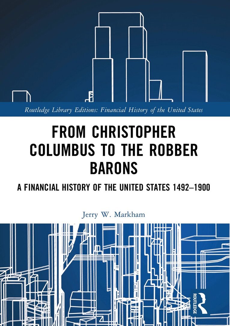 Jerry W. Markham - From Christopher Columbus to the Robber Barons, Häftad