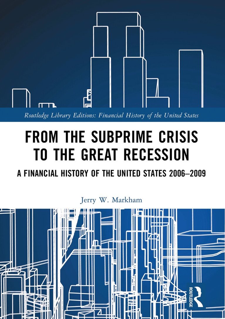 Jerry W. Markham - From the Subprime Crisis to the Great Recession, Häftad