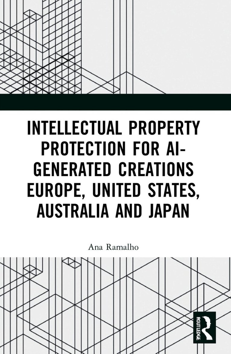 Ana Ramalho - Intellectual Property Protection for AI-generated Creations, Häftad. Tillgänglighet: Lägg i varukorg
