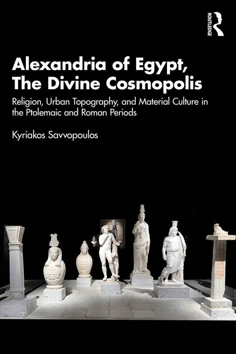 Kyriakos Savvopoulos - Alexandria of Egypt, The Divine Cosmopolis, Häftad