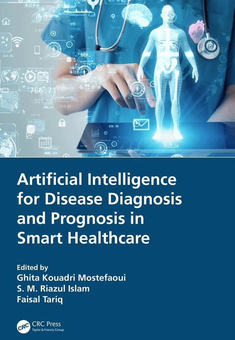 Ghita Kouadri Mostefaoui, S. M. Riazul Islam, Faisal Tariq - Artificial Intelligence for Disease Diagnosis and Prognosis in Smart Healthcare, Inbunden. Tillgänglighet: Lägg i varukorg