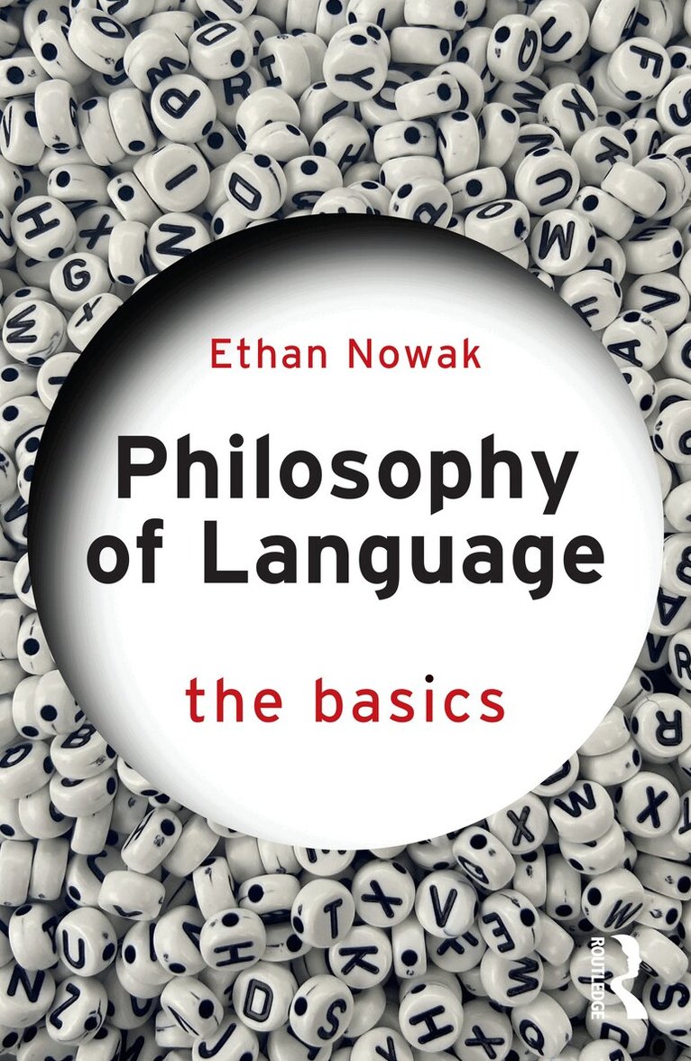 Ethan Nowak - Philosophy of Language: The Basics, Häftad