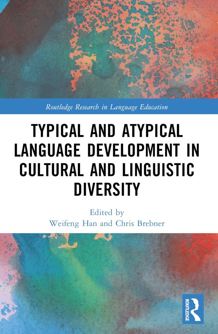 Weifeng Han, Chris Brebner - Typical and Atypical Language Development in Cultural and Linguistic Diversity, Häftad