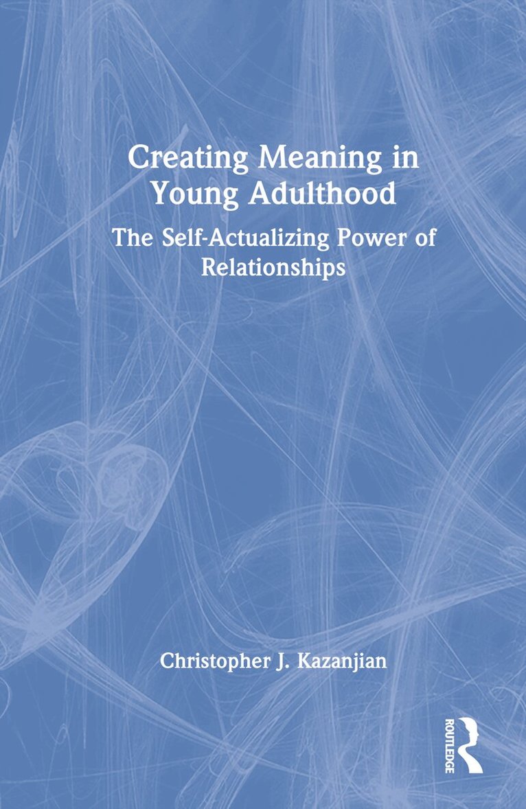 Christopher J. Kazanjian - Creating Meaning in Young Adulthood, Inbunden