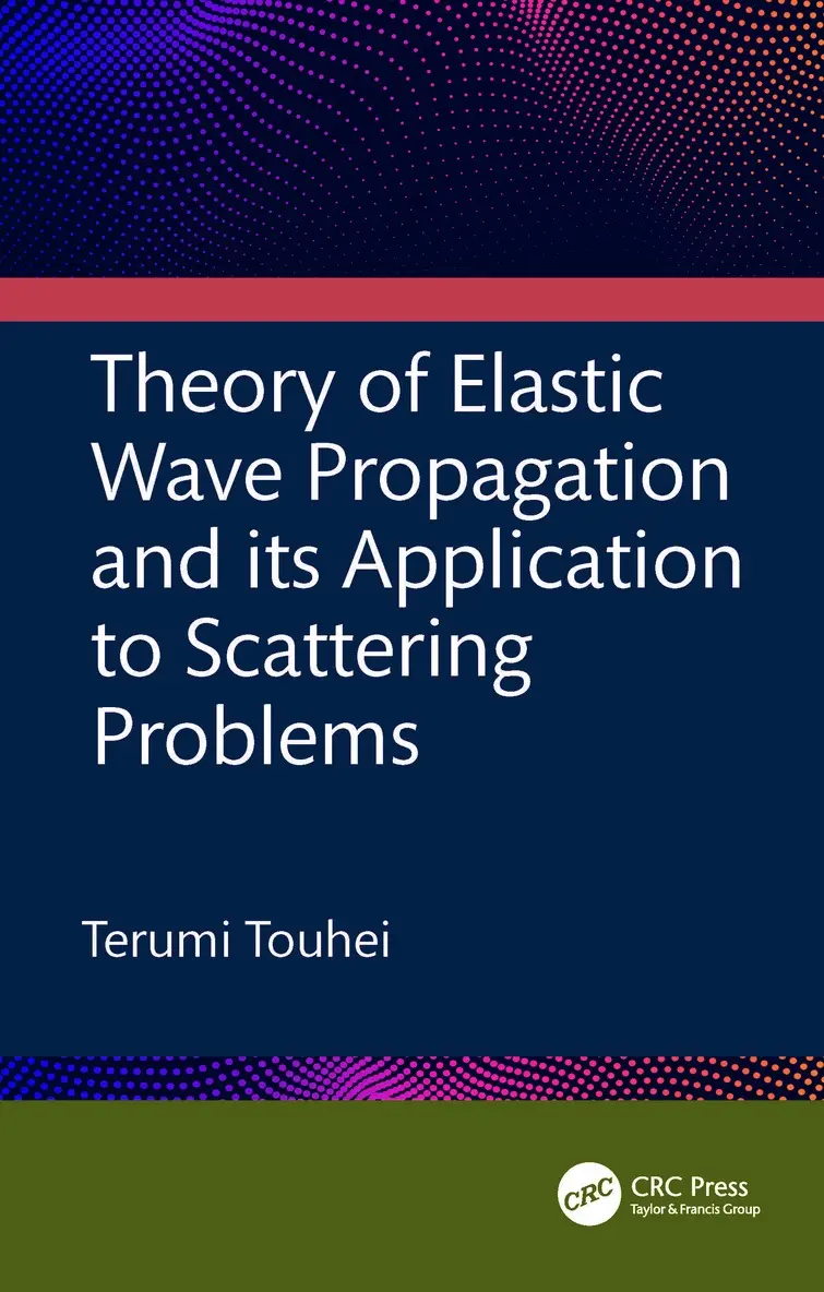 Terumi Touhei - Theory of Elastic Wave Propagation and its Application to Scattering Problems, Häftad. Tillgänglighet: Lägg i varukorg