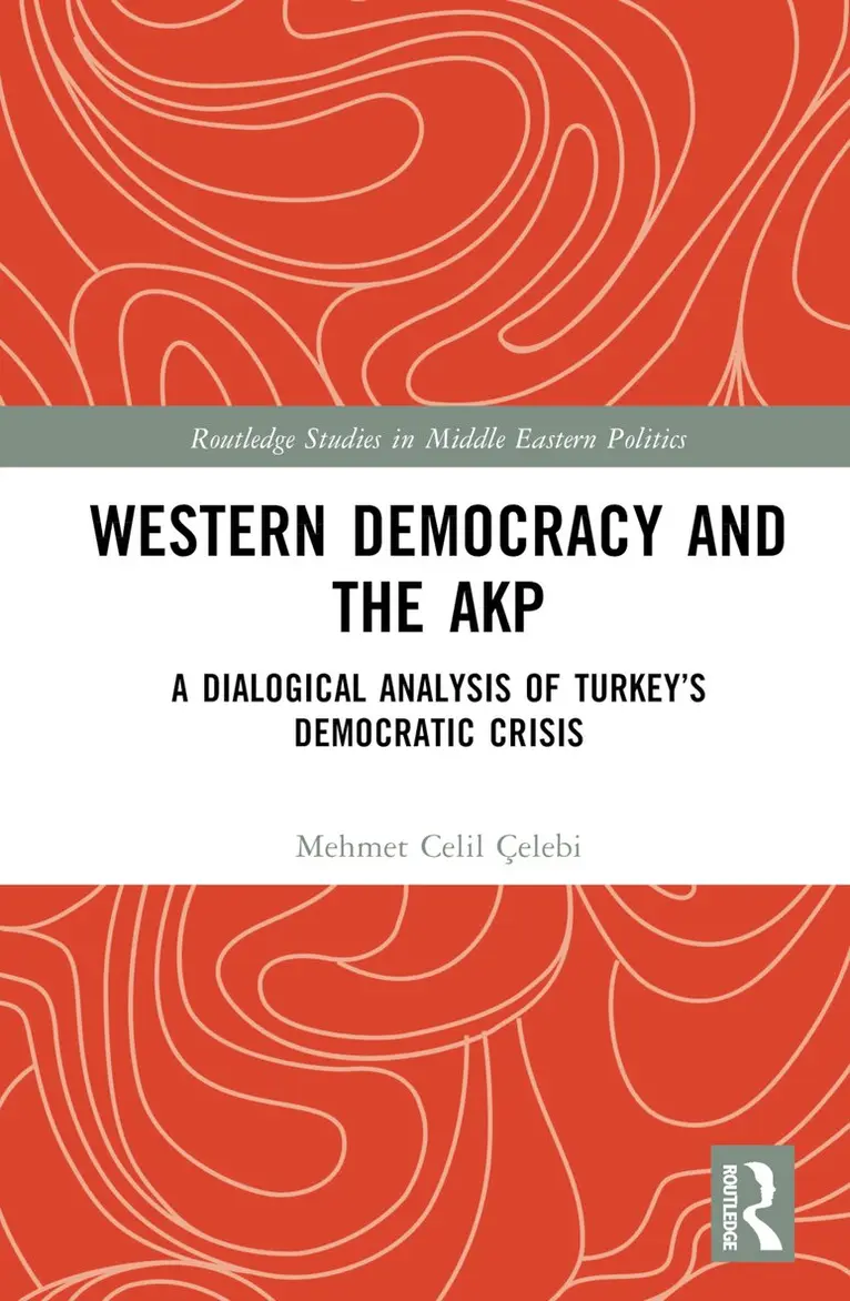 Mehmet Celil Çelebi - Western Democracy and the AKP, Inbunden. Tillgänglighet: Lägg i varukorg