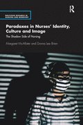 Paradoxes in Nurses Identity, Culture and Image