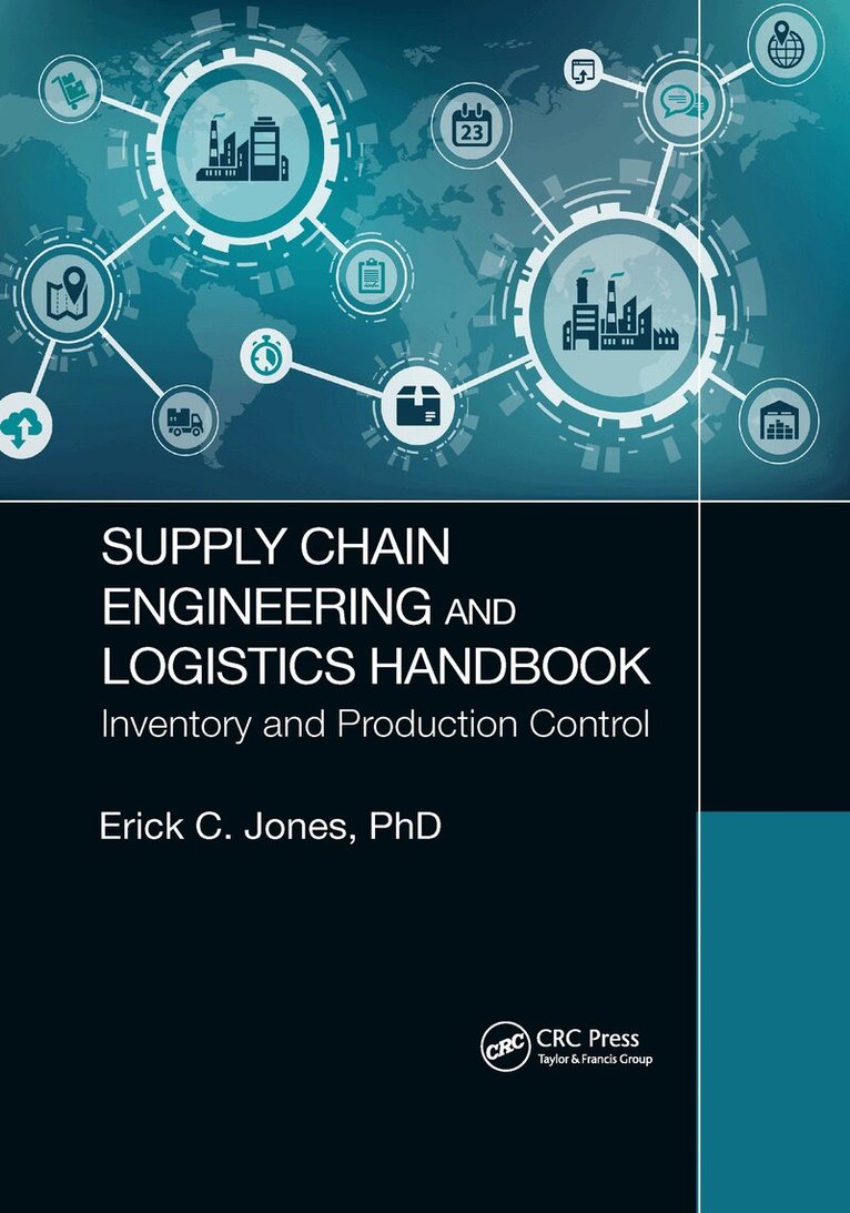 Erick C. Jones - Supply Chain Engineering and Logistics Handbook, Häftad. Tillgänglighet: Lägg i varukorg