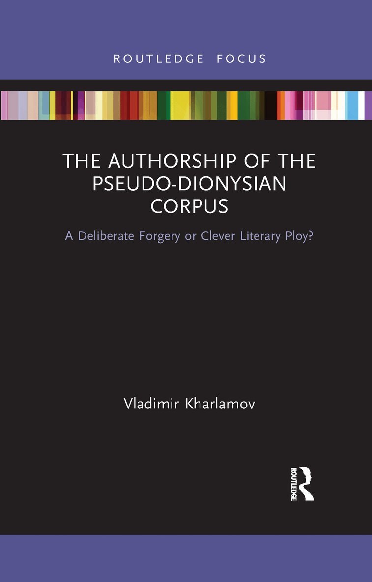 Vladimir Kharlamov - Authorship of the Pseudo-Dionysian Corpus, Häftad