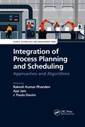Integration of Process Planning and Scheduling
