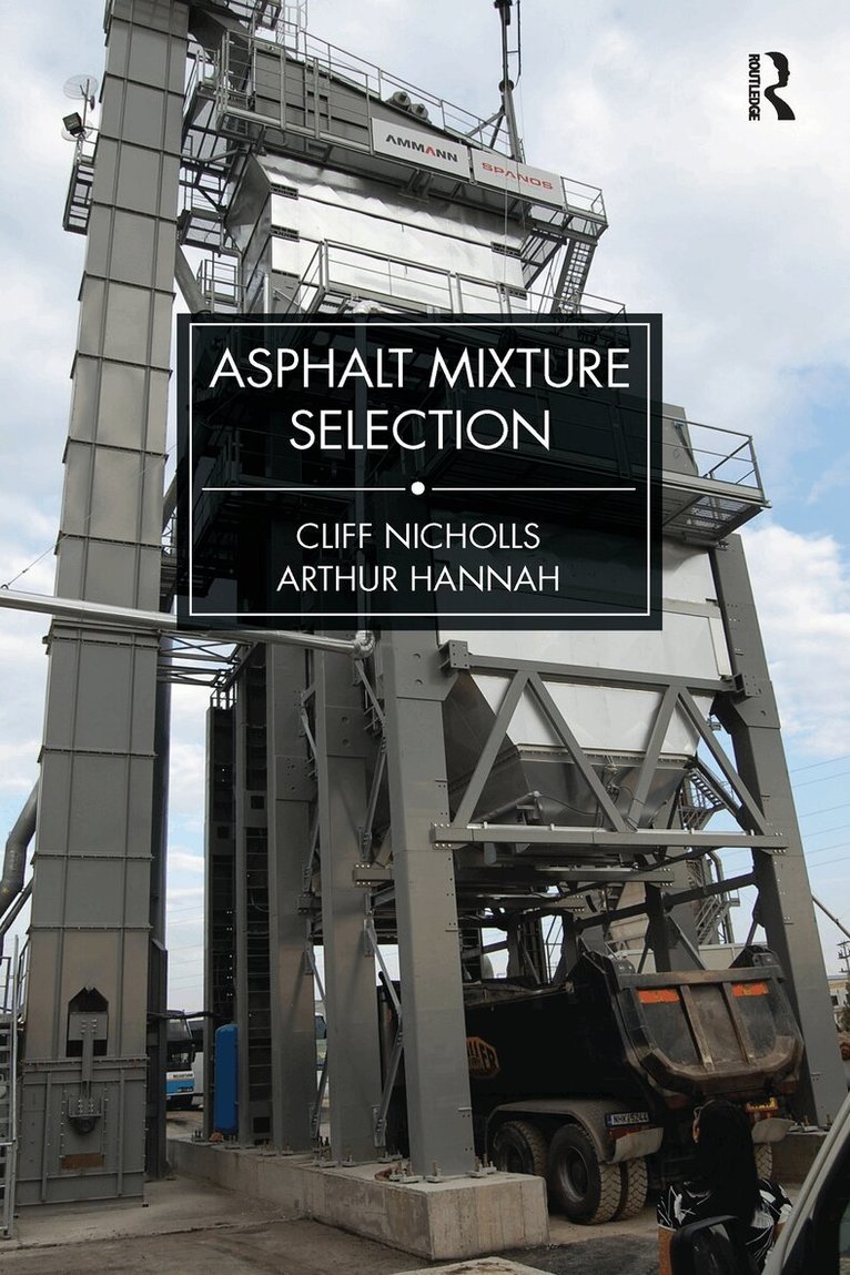 Cliff Nicholls, Arthur Hannah - Asphalt Mixture Selection, Häftad. Tillgänglighet: Lägg i varukorg